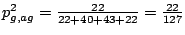 $ {p^2_{g,ag}=\frac{22}{22+40+43+22}=\frac{22}{127}}$