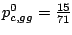 $ {p^0_{c,gg}=\frac{15}{71}}$