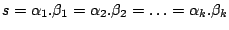 $ s=\alpha_1.\beta_1=\alpha_2.\beta_2=\ldots=\alpha_k.\beta_k$