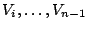 $ V_{i},\ldots,V_{n-1}$