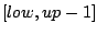 $ [low,up-1]$