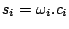 $ s_i=\omega_i.c_i$