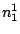 $ n_1^1$