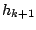 $ h_{k+1}$