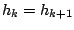 $ h_k=h_{k+1}$