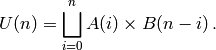 U(n) = \bigsqcup_{i=0}^n A(i) \times B(n-i)\,.
